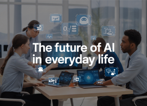 the future of Ai in everyday life apps and tools you shoud know write like humen